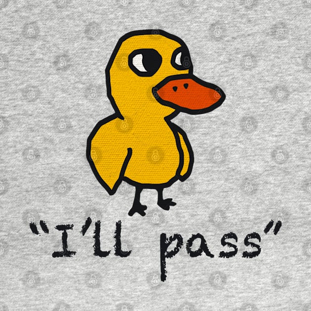 I’ll pass yellow duck by Artbygoody